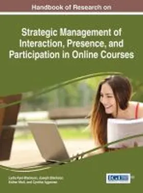 Kyei-Blankson / Blankson / Ntuli |  Handbook of Research on Strategic Management of Interaction, Presence, and Participation in Online Courses | Buch |  Sack Fachmedien