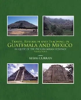 Curran |  Travel, Research and Teaching in Guatemala and Mexico | eBook | Sack Fachmedien