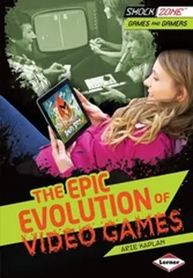 Kaplan |  Epic Evolution of Video Games | eBook | Sack Fachmedien
