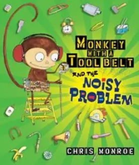 Monroe |  Monkey with a Tool Belt and the Noisy Problem | eBook | Sack Fachmedien