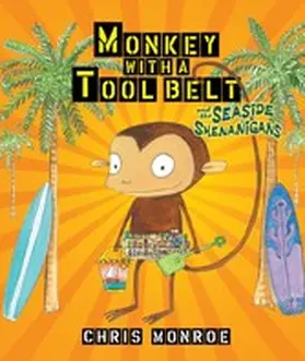 Monroe |  Monkey with a Tool Belt and the Seaside Shenanigans | eBook | Sack Fachmedien