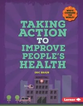Braun |  Taking Action to Improve People's Health | eBook | Sack Fachmedien