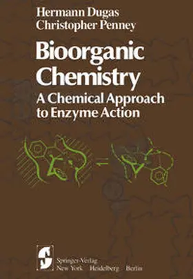 Dugas / Penney |  Bioorganic Chemistry | eBook | Sack Fachmedien