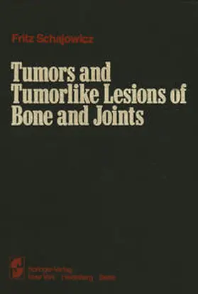 Schajowicz |  Tumors and Tumorlike Lesions of Bone and Joints | eBook | Sack Fachmedien