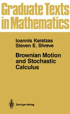 Karatzas / Shreve |  Brownian Motion and Stochastic Calculus | eBook | Sack Fachmedien