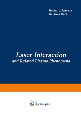 Hora / Schwarz |  Laser Interaction and Related Plasma Phenomena | Buch |  Sack Fachmedien