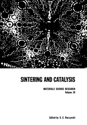 Kuczynski |  Sintering and Catalysis | Buch |  Sack Fachmedien