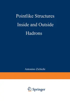 Zichichi |  Pointlike Structures Inside and Outside Hadrons | Buch |  Sack Fachmedien