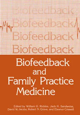 Rickles / Sandweiss / Jacobs |  Biofeedback and Family Practice Medicine | eBook | Sack Fachmedien