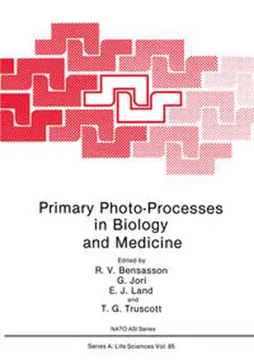 Bensasson |  Primary Photo-Processes in Biology and Medicine | eBook | Sack Fachmedien