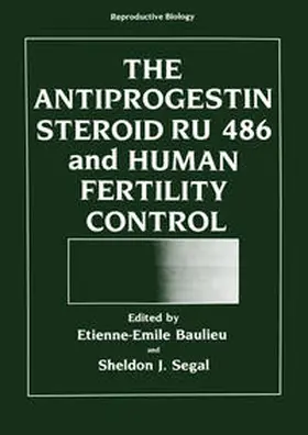 Baulieu |  The Antiprogestin Steroid RU 486 and Human Fertility Control | eBook | Sack Fachmedien