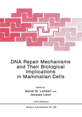 Lambert |  DNA Repair Mechanisms and Their Biological Implications in Mammalian Cells | Buch |  Sack Fachmedien