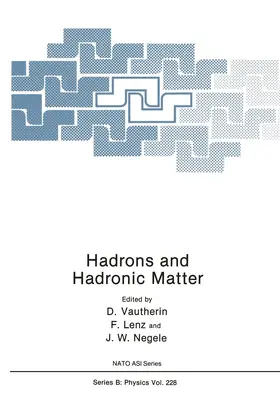 Vautherin / Negele / Lenz |  Hadrons and Hadronic Matter | Buch |  Sack Fachmedien