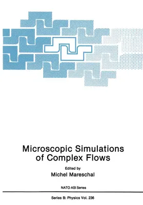 Mareschal |  Microscopic Simulations of Complex Flows | Buch |  Sack Fachmedien