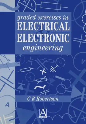 Robertson |  Graded Exercises in Electrical and Electronic Engineering | Buch |  Sack Fachmedien