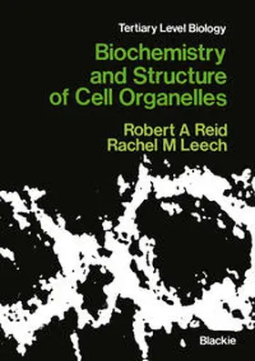 Reid / Leech | Biochemistry and Structure of Cell Organelles | E-Book | sack.de