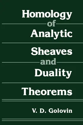 Golovin |  Homology of Analytic Sheaves and Duality Theorems | Buch |  Sack Fachmedien