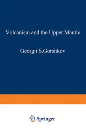 Gorshkov |  Volcanism and the Upper Mantle | eBook | Sack Fachmedien