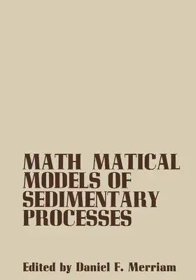 Merriam |  Mathematical Models of Sedimentary Processes | Buch |  Sack Fachmedien