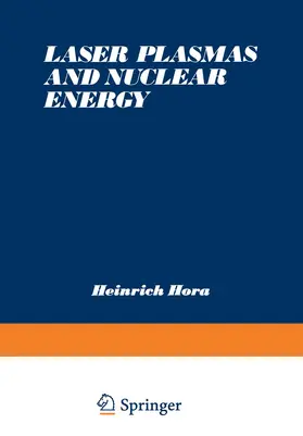 Hora |  Laser Plasmas and Nuclear Energy | Buch |  Sack Fachmedien