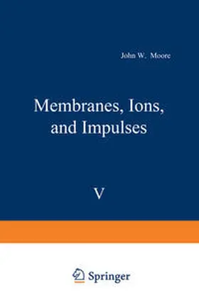 Moore |  Membranes, Ions, and Impulses | Buch |  Sack Fachmedien