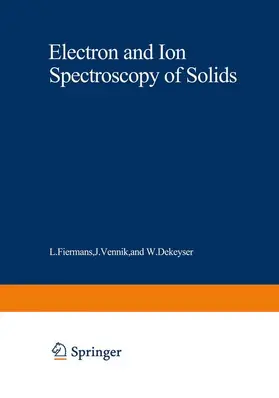 Fiermans |  Electron and Ion Spectroscopy of Solids | Buch |  Sack Fachmedien