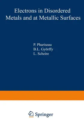Gyorffy / Phariseau |  Electrons in Disordered Metals and at Metallic Surfaces | Buch |  Sack Fachmedien