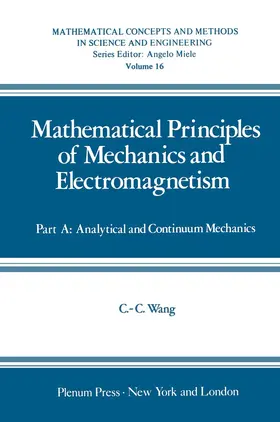 Wang | Mathematical Principles of Mechanics and Electromagnetism | Buch | 978-1-4684-3538-2 | sack.de