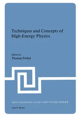 Ferbel |  Techniques and Concepts of High-Energy Physics | Buch |  Sack Fachmedien