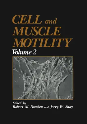 Dowben / Shay |  Cell and Muscle Motility | Buch |  Sack Fachmedien