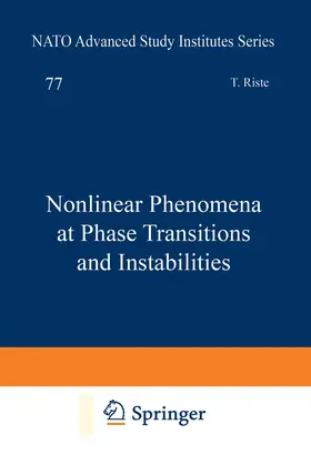 Riste |  Nonlinear Phenomena at Phase Transitions and Instabilities | Buch |  Sack Fachmedien
