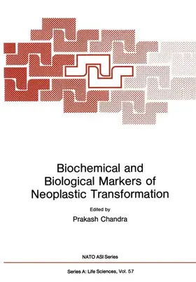Chandra |  Biochemical and Biological Markers of Neoplastic Transformation | Buch |  Sack Fachmedien