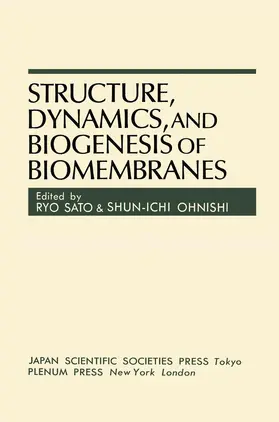 Ohnishi / Sato |  Structure, Dynamics, and Biogenesis of Biomembranes | Buch |  Sack Fachmedien