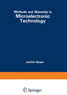 Bargon |  Methods and Materials in Microelectronic Technology | eBook | Sack Fachmedien