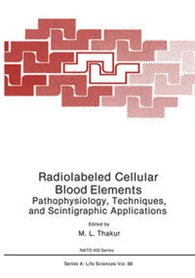 Thakur |  Radiolabeled Cellular Blood Elements | eBook | Sack Fachmedien