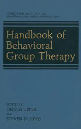 Upper / Ross | Handbook of Behavioral Group Therapy | E-Book | sack.de