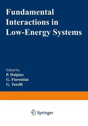 Dalpiaz / Torelli / Fiorentini | Fundamental Interactions in Low-Energy Systems | Buch | 978-1-4684-4969-3 | sack.de