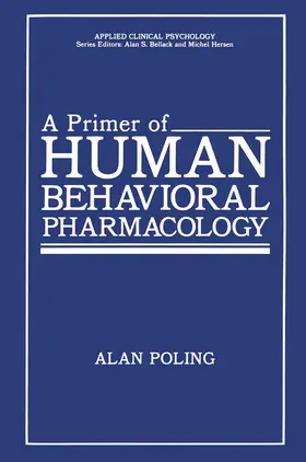 Poling |  A Primer of Human Behavioral Pharmacology | Buch |  Sack Fachmedien