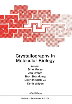 Moras |  Crystallography in Molecular Biology | Buch |  Sack Fachmedien