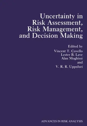 Covello / Uppuluri / Lave |  Uncertainty in Risk Assessment, Risk Management, and Decision Making | Buch |  Sack Fachmedien