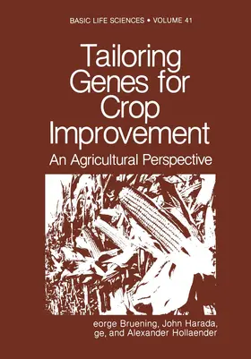 Bruening / Harada / Kosuge |  Tailoring Genes for Crop Improvement | Buch |  Sack Fachmedien