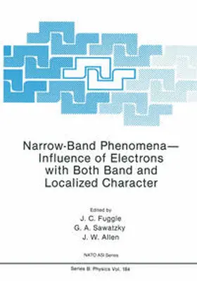 Fuggle / Sawatzky / Allen | Narrow-Band Phenomena—Influence of Electrons with Both Band and Localized Character | E-Book | sack.de
