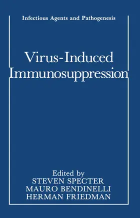 Specter / Bendinelli / Friedman |  Virus-Induced Immunosuppression | Buch |  Sack Fachmedien