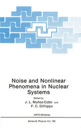 Munoz-Cobo / Difilippo | Noise and Nonlinear Phenomena in Nuclear Systems | E-Book | sack.de