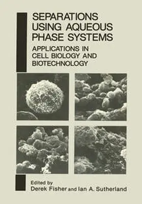 Fisher |  Separations Using Aqueous Phase Systems | eBook | Sack Fachmedien