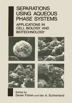 Fisher |  Separations Using Aqueous Phase Systems | Buch |  Sack Fachmedien