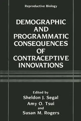 Segal / Tsui / Rogers | Demographic and Programmatic Consequences of Contraceptive Innovations | E-Book | sack.de