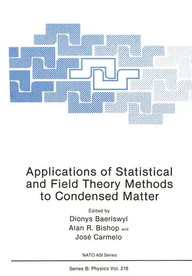 Baeriswyl / Camelo / Bishop |  Applications of Statistical and Field Theory Methods to Condensed Matter | Buch |  Sack Fachmedien