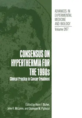 Bicher / Pigliucci / McLaren |  Consensus on Hyperthermia for the 1990s | Buch |  Sack Fachmedien