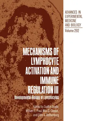 Gupta / Rothenberg / Paul |  Mechanisms of Lymphocyte Activation and Immune Regulation III | Buch |  Sack Fachmedien